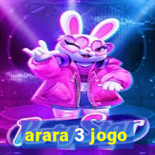 arara 3 jogo